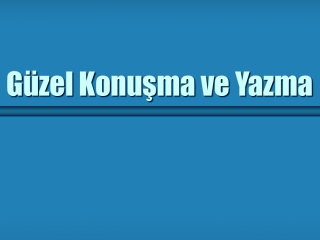 Güzel Konuşma ve Yazma